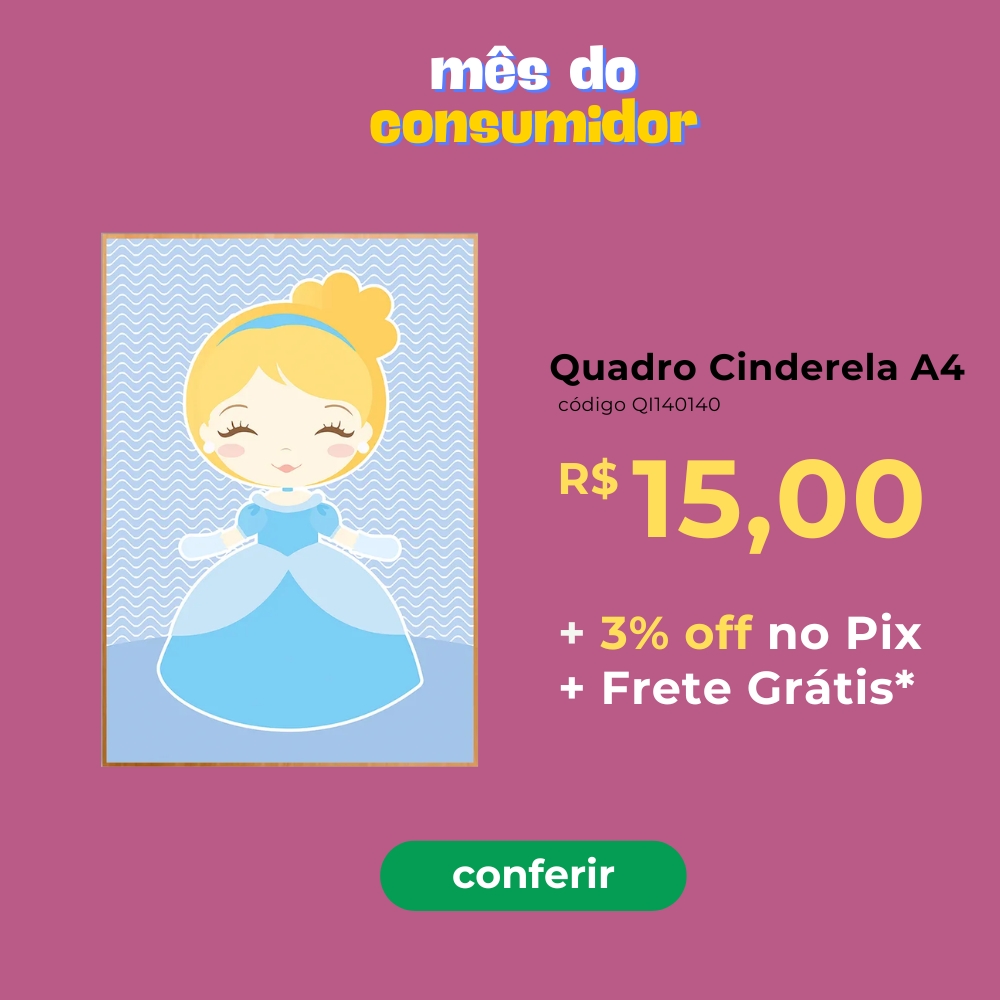 Mes do Consumidor 2025 - quadro cinderela