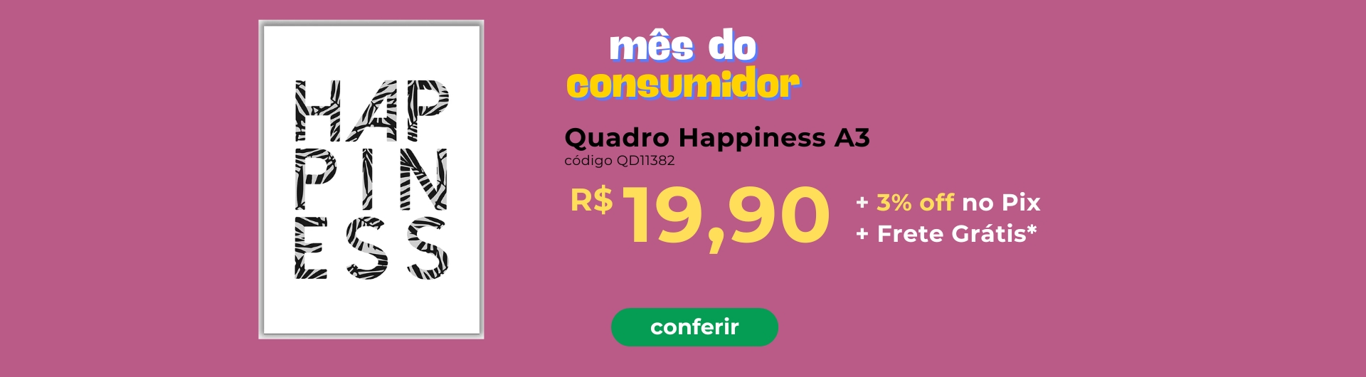 Mes do Consumidor 2025 - Quadro Happiness