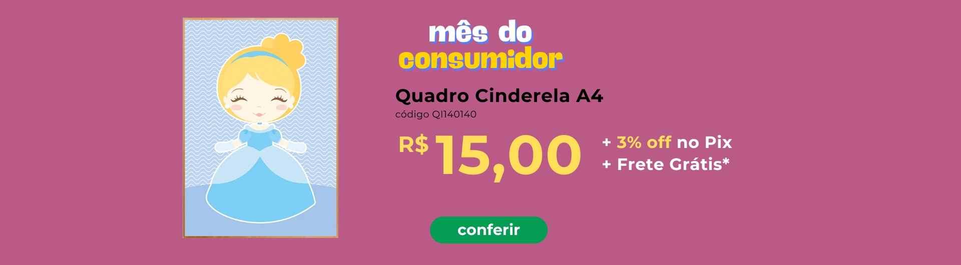 Mes do Consumidor 2025 - quadro cinderela
